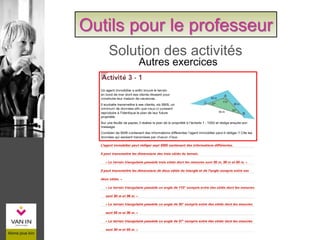 Autres exercices
Solution des activités
Outils pour le professeur
 