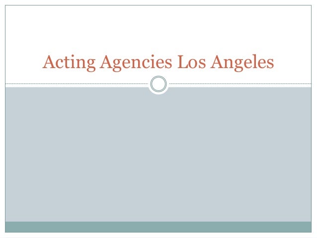 Acting Agencies Los Angeles Acting Agencies Los Angeles