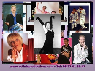 www.actinieproductions.com - Tel: 06 11 86 88 52 
