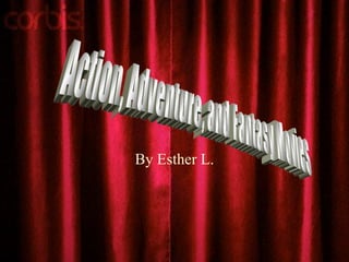 By Esther L. Action, Adventure, and Fantasy Movies 