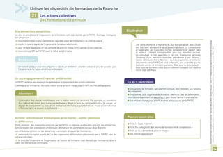 Utiliser les dispositifs de formation de la Branche
                   21 Les actions collectives
                            Des formations clé en main


Des démarches simplifiées                                                                                            Illustration
Le choix du prestataire et l’organisation de la formation sont déjà réalisés par le Fafiec. Avantage, l’entreprise
doit simplement :
> choisir la formation la plus pertinente au regard du projet de l’entreprise et du profil du salarié ;




                                                                                                                                                                                                          Document d'information à caractère non contractuel - Tous droits cédés au FAFIEC - Dernière mise à jour : Janvier 2011 / Malgré tout le soin apporté à la réalisation des fiches pratiques
> inscrire le salarié auprès de l'organisme de formation sélectionné ;                                                        Une petite entreprise d’ingénierie du Sud-Est spécialisée dans l’étude




                                                                                                                                                                                                          « Les Essentiels », il est possible que certaines informations nécessitent une mise à jour. N’hésitez pas à nous contacter pour nous le signaler : communication@fafiec.fr. Merci !
> saisir en ligne (www.fafiec.fr) une demande de prise en charge (DPC) spéciale Action collective ;                           des sols vient d’embaucher deux jeunes ingénieurs. La connaissance
                                                                                                                              et l’application des Eurocodes, normes européennes en vigueur dans
> transmettre la DPC au FAFIEC avant le début de la formation.
                                                                                                                              le secteur, s’avèrent indispensables pour ces nouvelles recrues.
                                                                                                                              En consultant le site www.fafiec.fr, le chef d’entreprise découvre
                                                                                                                              l’existence d’une formation répondant précisément à ses besoins :
    Bon à savoir                                                                                                              l’action « Eurocodes filière Bâtiment ». L’un des organismes de formation
                                                                                                                              sélectionnés par le Fafiec est situé à Marseille, plus accessible que les
                                                                                                                              habituels centres de formation parisiens. Bilan pour les deux salariés :
    Un conseil pratique pour bien préparer le départ en formation : prendre contact le plus tôt possible avec                 deux jours de formation ciblés qui ont utilement complété leur diplôme
    l’organisme de formation afin d’inscrire le salarié.                                                                      sur ce sujet spécifique.


Un accompagnement financier préférentiel
Le FAFIEC mobilise une enveloppe budgétaire pour le financement des actions collectives.                             Ce qu’il faut retenir
L’avantage pour l’entreprise : des coûts réduits et une prise en charge jusqu’à 100% des frais pédagogiques.
                                                                                                                     ■ Des actions de formation spécialement conçues pour répondre aux besoins
                                                                                                                     des entreprises.
    Attention !                                                                                                      ■ Programme, coût, organisme de formation, calendrier, lieu de la formation...
                                                                                                                     informations disponibles sur www.fafiec.fr pour choisir l’action la plus adaptée.
    L’action doit être choisie en cohérence avec le métier exercé par le salarié. Par exemple, un consultant         ■ Une prise en charge jusqu'à 100% des frais pédagogiques par le Fafiec.
    d’un cabinet de conseil peut suivre une formation « Négocier avec les services Achats ». Ou encore, un
    chargé de recrutement au sein d’une entreprise informatique peut bénéficier d’une action collective
    « Recruter dans le respect de la diversité ».



Actions collectives et thématiques prioritaires : points communs                                                     Pour en savoir plus
et différences
                                                                                                                     ■ Fiche 1 « Carte d’identité »
Point commun : des dispositifs construits par le Fafiec en réponse aux besoins concrets des entreprises,
dans le respect des orientations stratégiques définies par les partenaires sociaux de la Branche.                    ■ Fiche 8 « Le diagnostic des besoins de formation et de compétences »
Les différences portent sur les démarches à accomplir de la part de l’entreprise :                                   ■ Fiche 42 « La demande de prise en charge »
> une simple inscription auprès de l’un des organismes de formation sélectionnés par le Fafiec pour les              ■ Site Internet www.fafiec.fr
actions collectives ;
> le choix de l’organisme et l’organisation de l’action de formation sont réalisés par l’entreprise dans le
cadre des thématiques prioritaires.

                                                                                                                                                                                                                                                                                                                                                                                  54
 
