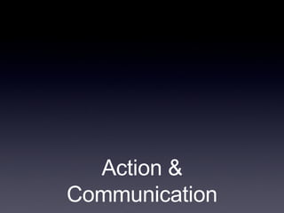 Action & Communication 