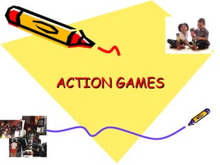 ACTION GAMES 