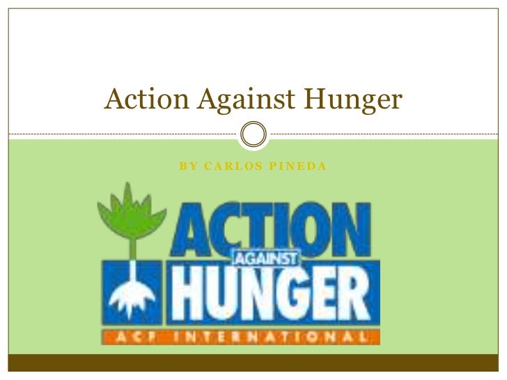 Action Against Hunger Action Against Hunger