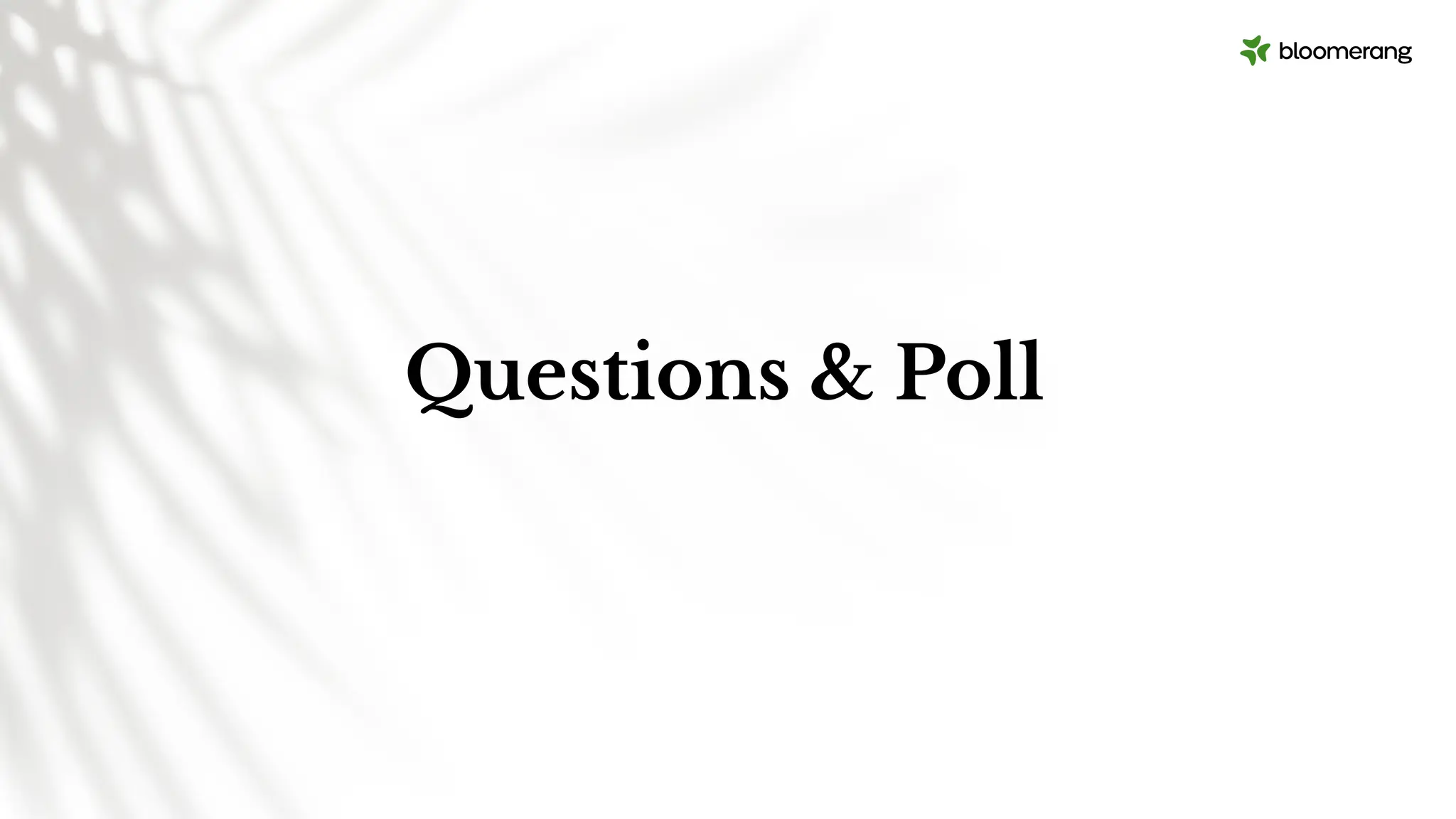 Questions & Poll
 