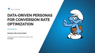 Actionable Data-Driven Personas for CRO