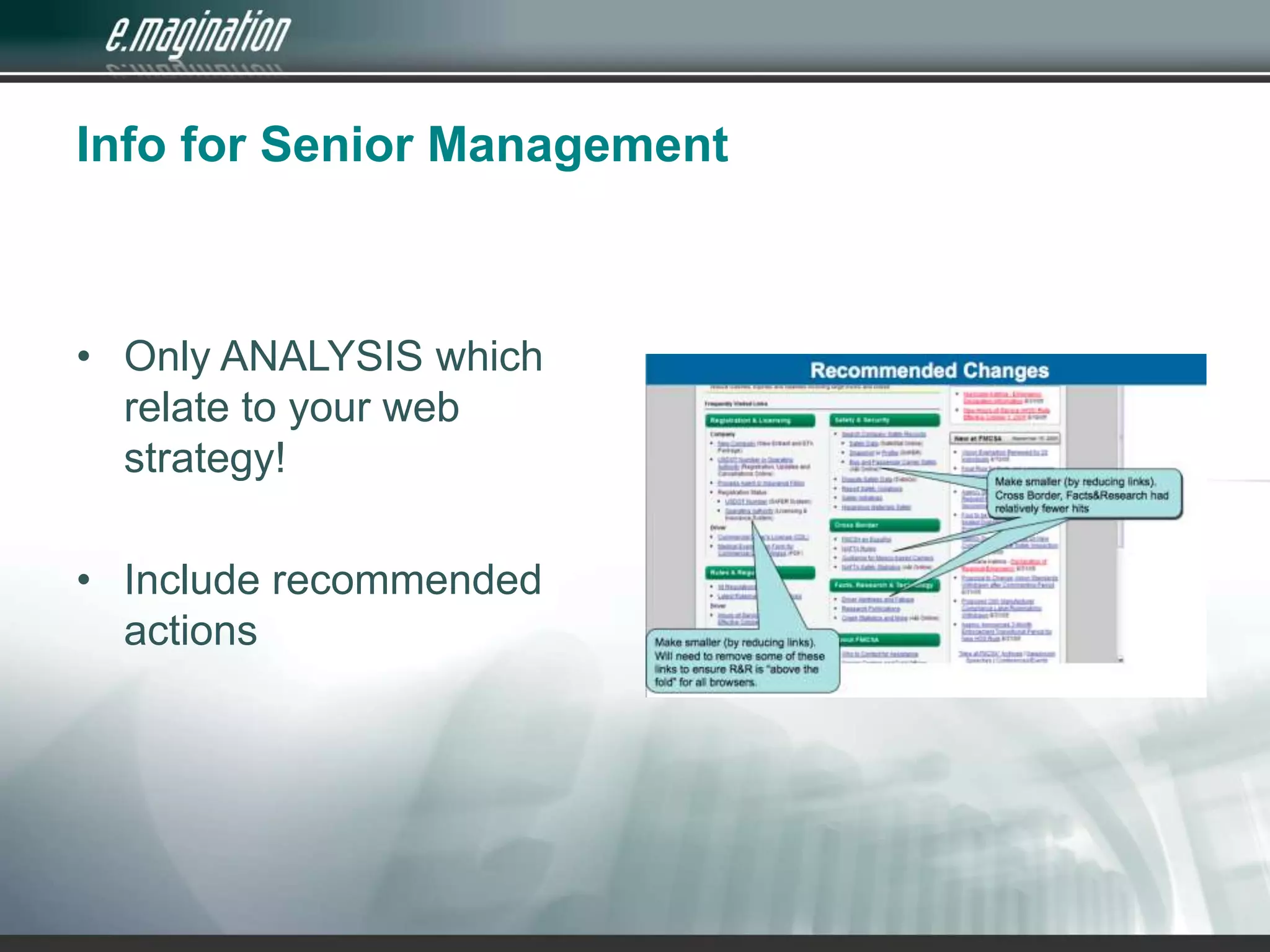 Info for Senior ManagementOnly ANALYSIS which relate to your web strategy!Include recommended actions