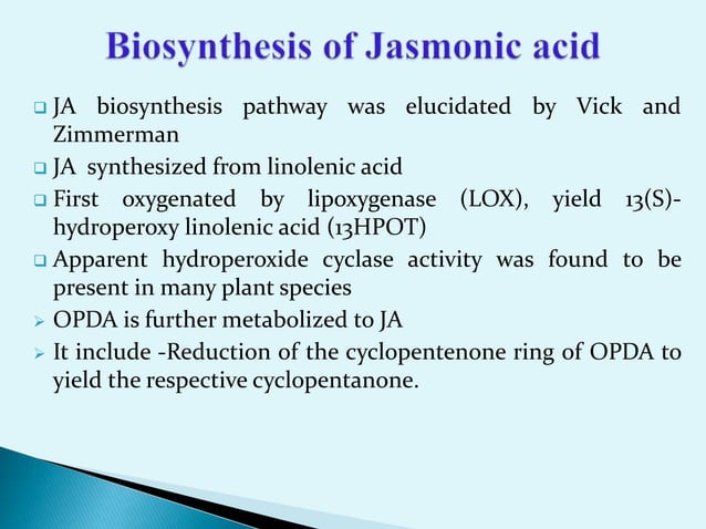 Action and biosynthesis of jasmonic acid | PPT