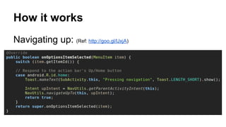 How it works
Navigating up: (Ref: http://goo.gl/lJxjA)
 