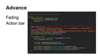 Advance
Fading
Action bar
 