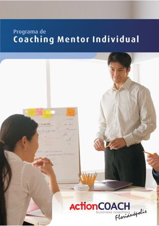 Programa de
Coaching Mentor Individual




                            ópolis
                     Florian
 