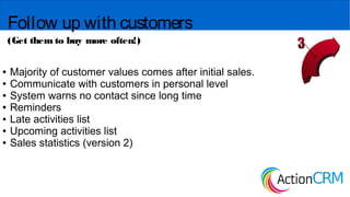 Get more people
to see your business
(Get more customers!)
Visibility
Actioncrm.se
 
