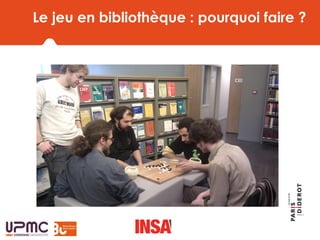 Le jeu en bibliothèque : pourquoi faire ?
 