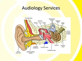 Audiology Services
 