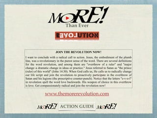 Than Ever
6. Keep your eye on the Plumb Line.
I think the love of Jesus is indeed the plumb line by which
everything is to be measured. And while laws may be more
rigid, love is more demanding, for love insists on motivation
and goes between, around, and way beyond all laws—
William Sloan Cofﬁn.
Drop a Plumb Line and it is always perfectly balanced
between the right and the left.
~CHALLENGE~
 