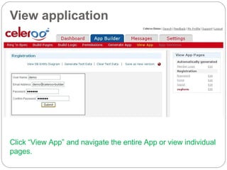 View application Click “View App” and navigate the entire App or view individual pages. 