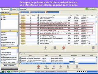 Exemple de présence de fichiers pédophiles sur  une plateforme de téléchargement peer to peer. 