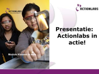 Presentatie:  Actionlabs in actie! Module Klussen in Huis 