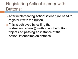 ACtionlistener in java use in discussion.pptx