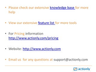 View your Facebook InsightsReporting & AnalysisExport Client-ready reports in PDF from the Dashboard 
