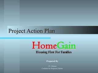 Project Action Plan Prepared By J.X. Gilmore Coalition On Temporary Shelter 