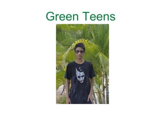Green Teens
 