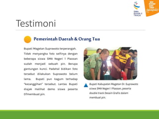 Testimoni
Pemerintah Daerah & Orang Tua
 
