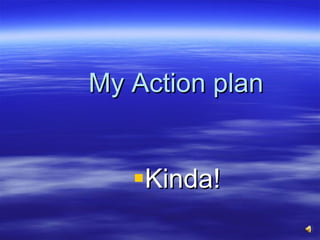 My Action plan ,[object Object]