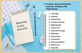 Action Research, steps to conduct action research, reporting action ...