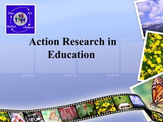 Action Research in
Education
 