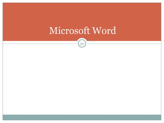 Microsoft Word
      50
 
