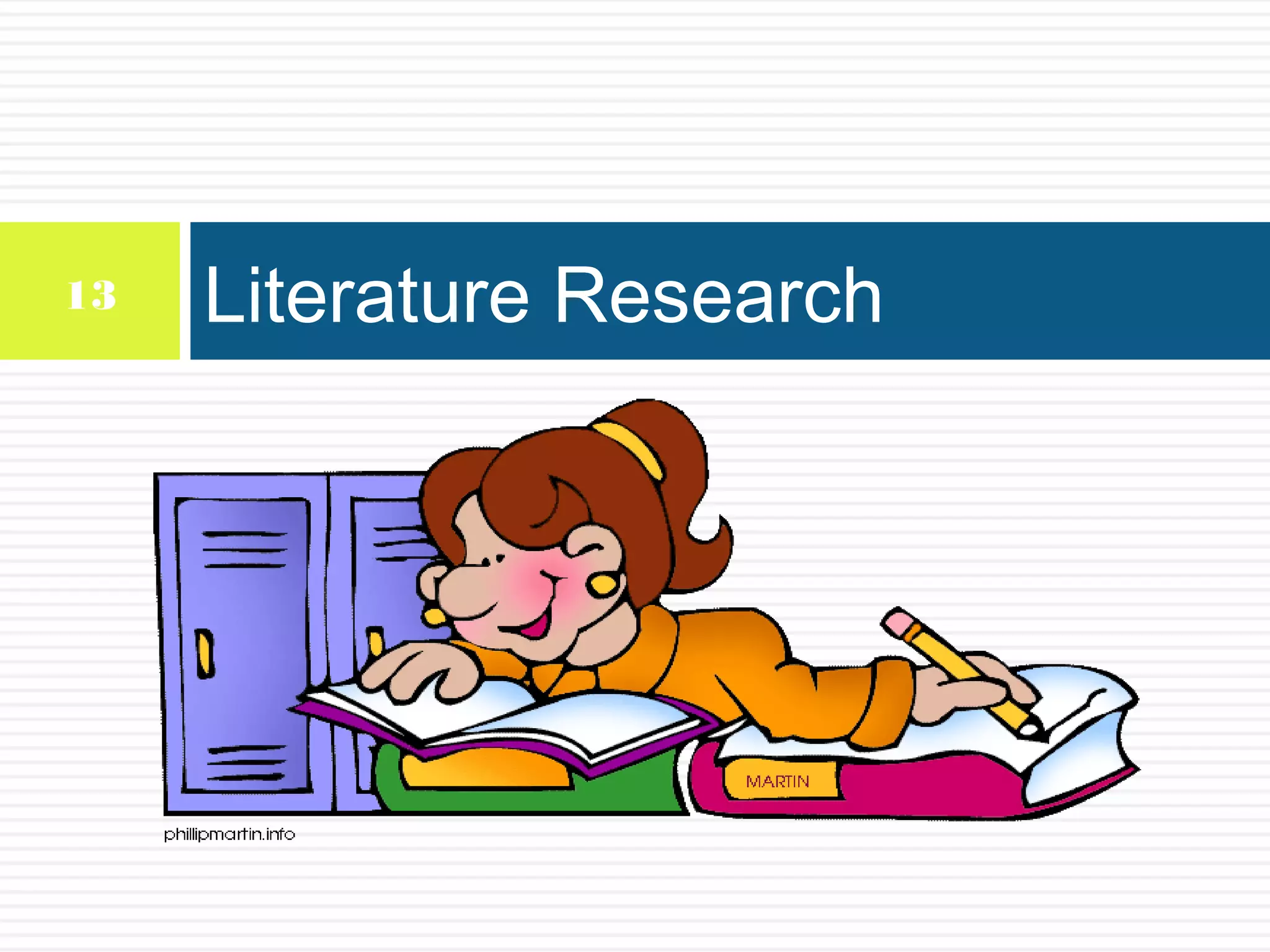 13

Literature Research

 