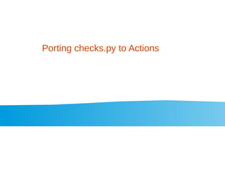 Porting checks.py to Actions
 