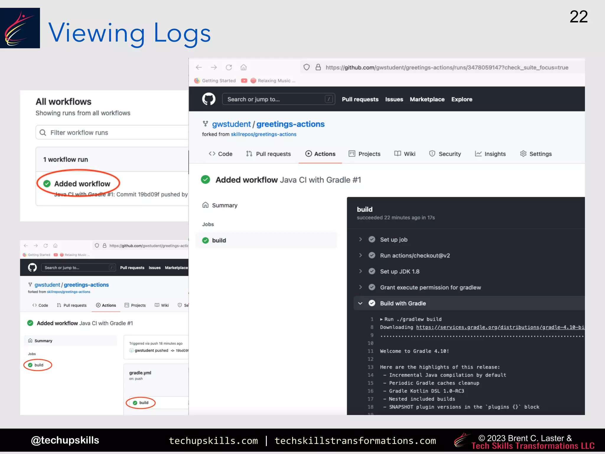 techupskills.com | techskillstransformations.com
@techupskills
22
© 2023 Brent C. Laster &
Viewing Logs
 