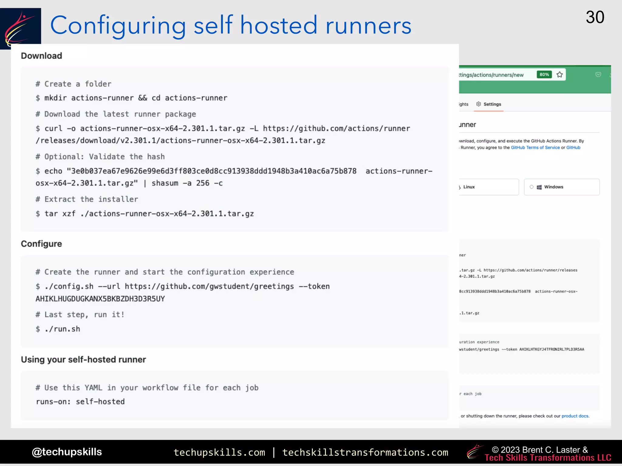 techupskills.com | techskillstransformations.com
@techupskills
30
© 2023 Brent C. Laster &
Configuring self hosted runners
 