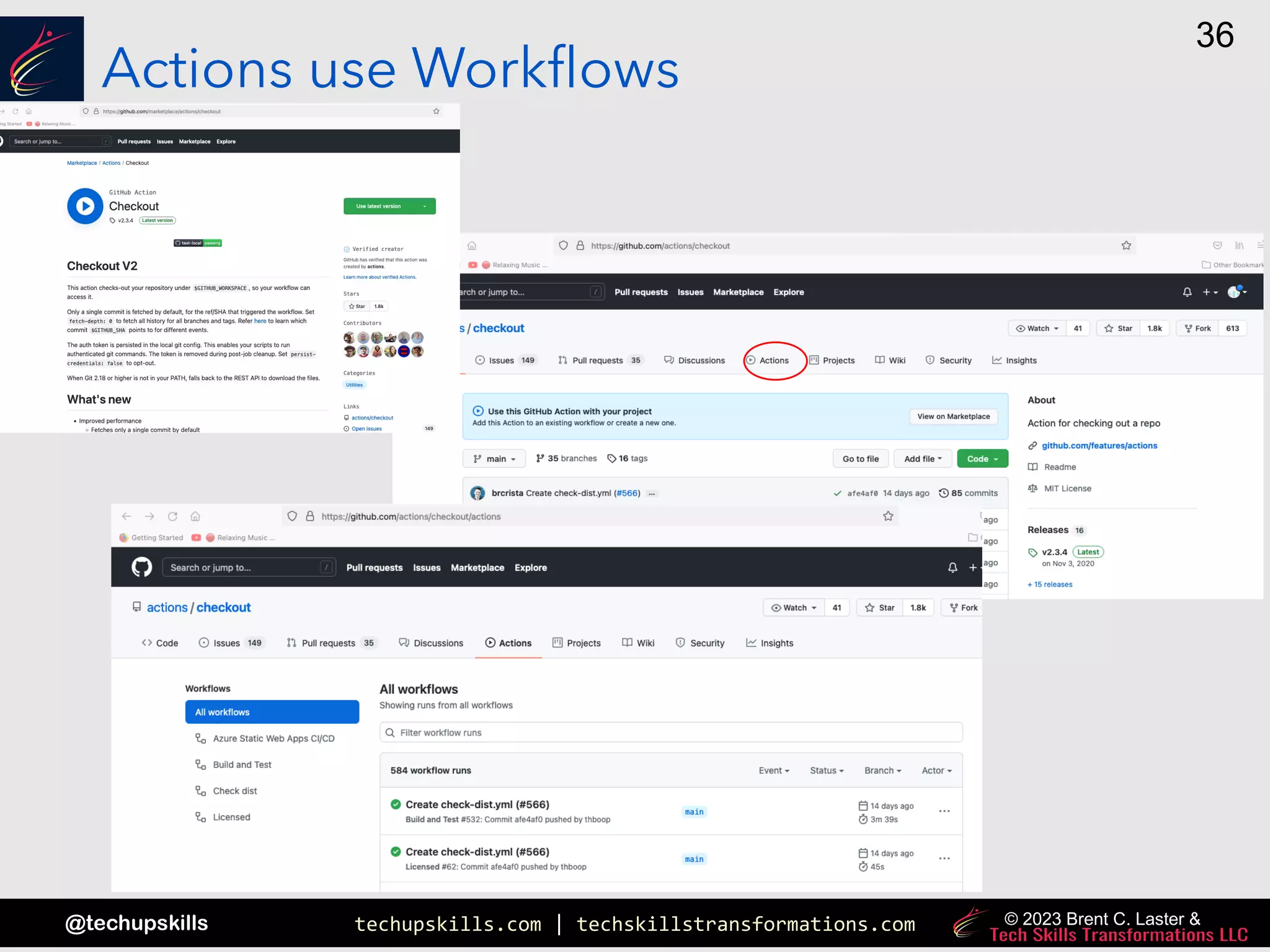 techupskills.com | techskillstransformations.com
@techupskills
36
© 2023 Brent C. Laster &
Actions use Workflows
 