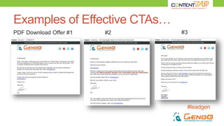 #leadgen
Examples of Effective CTAs…
PDF Download Offer #1 #2 #3
 