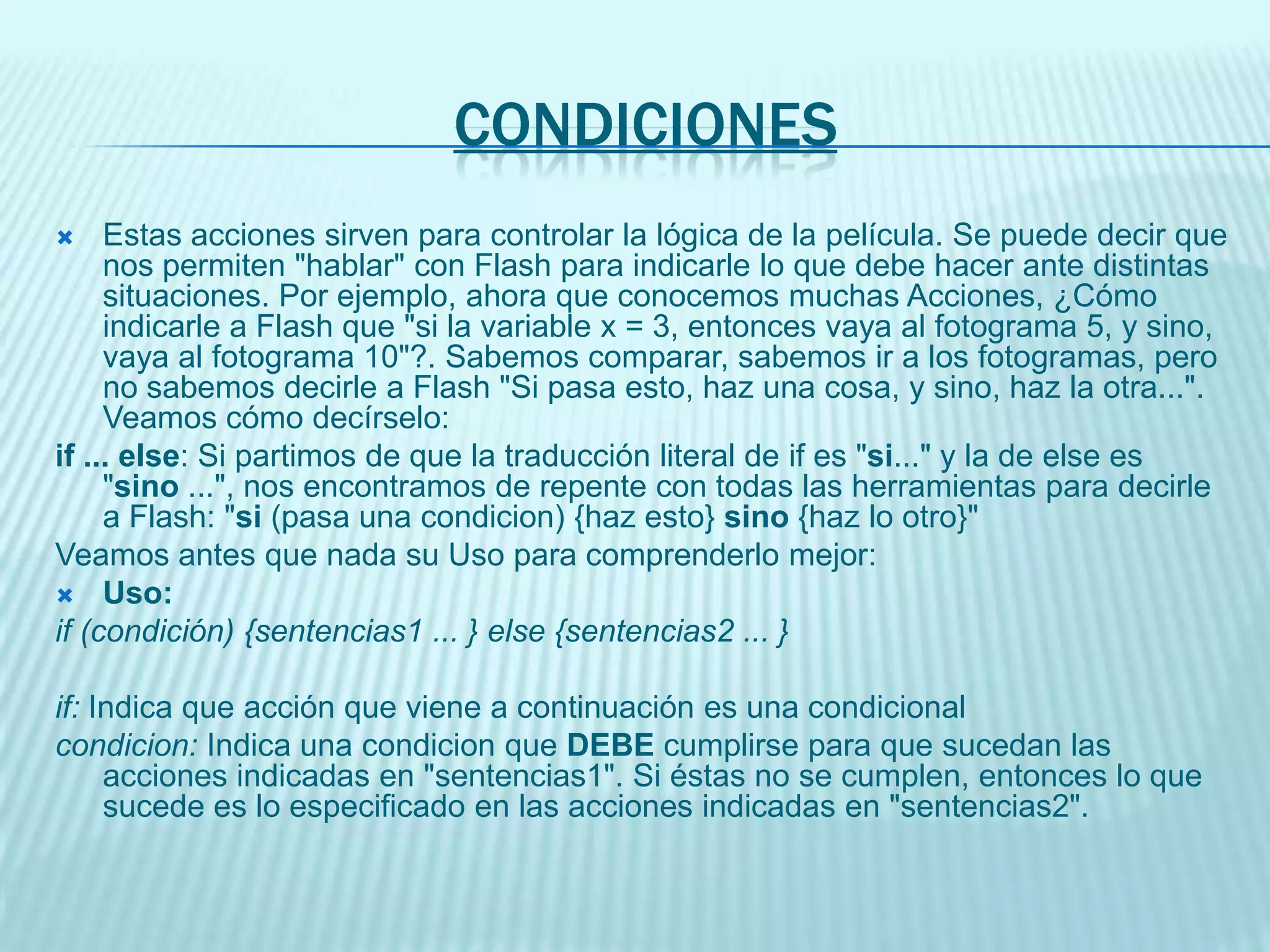OBJETOS Cuando un componente de Flash pasa a ser un objeto, automáticamente pasa a tener todas las propiedades definidas por Flash para ese objeto y pasa a reaccionar ante los Métodos y eventos que tiene definidos. Podeis encontrar una lista con todas las propiedades, métodos y eventos de los objetos en el Panel Acciones