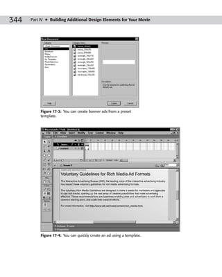 344   Part IV ✦ Building Additional Design Elements for Your Movie




           Figure 17-3: You can create banner ads from a preset
           template.




           Figure 17-4: You can quickly create an ad using a template.
 