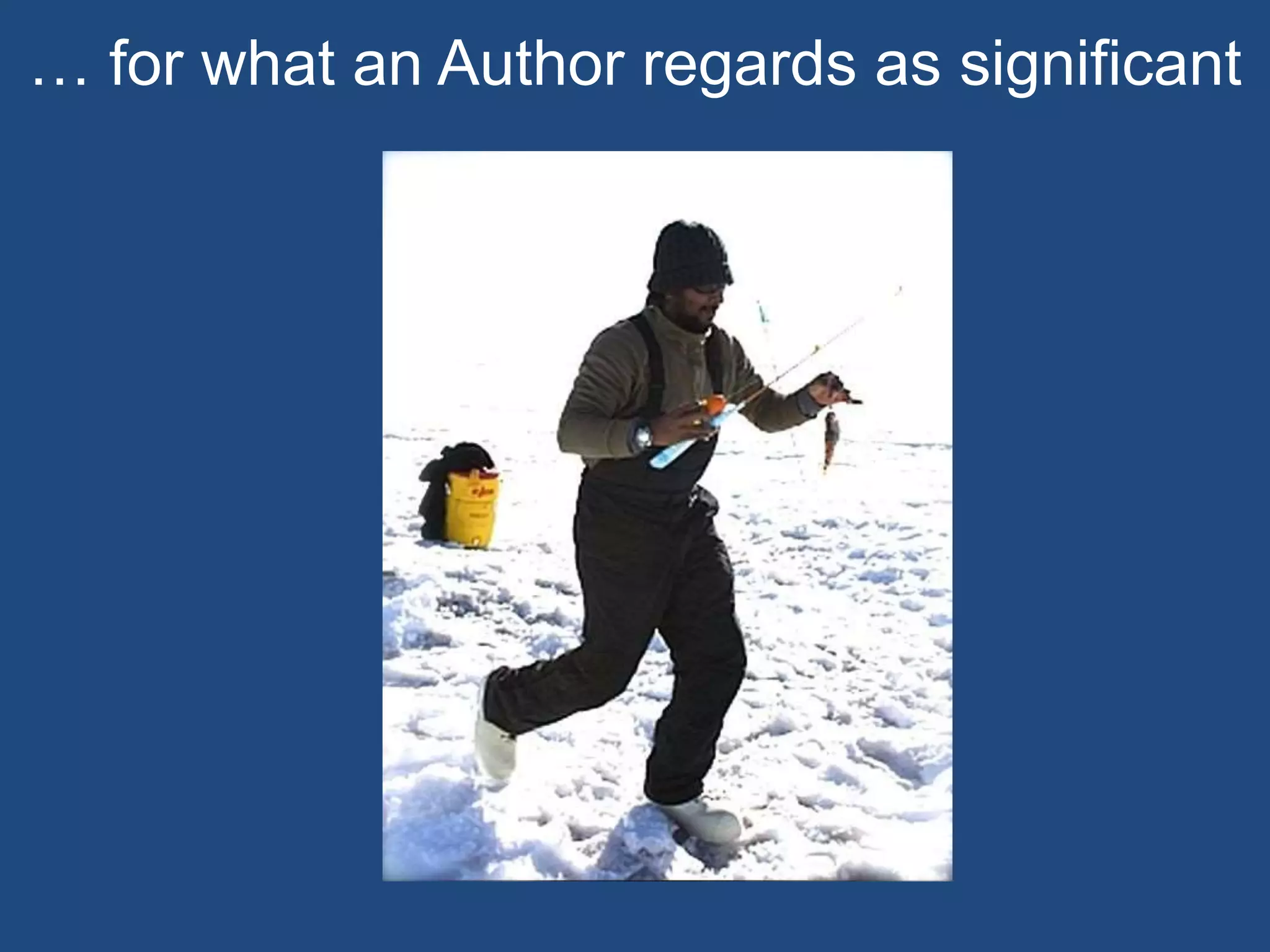 … for what an Author regards as significant
 