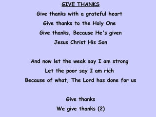 Give Thanks With A Grateful Heart Lyrics