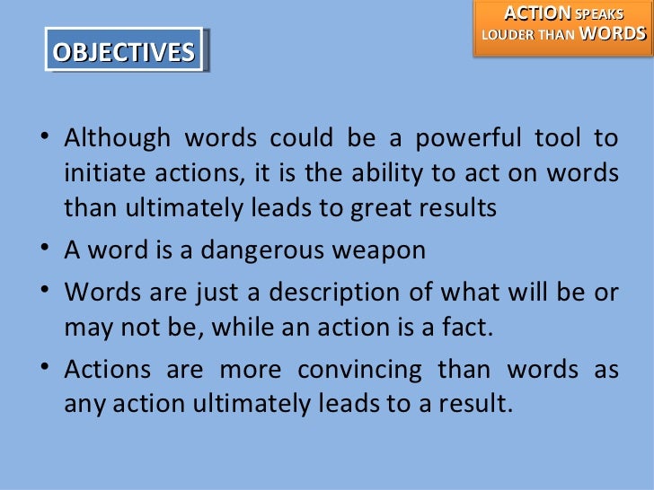 actions are louder than words actions are louder than words