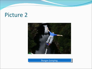 Picture 2 Bungee Jumping  