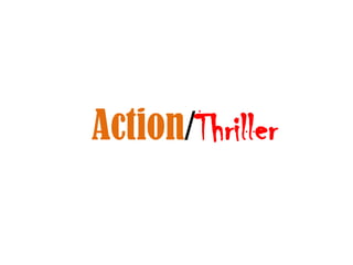 Action/Thriller 