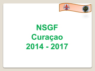 NSGF
Curaçao
2014 - 2017
 