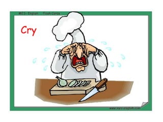 Cry
 