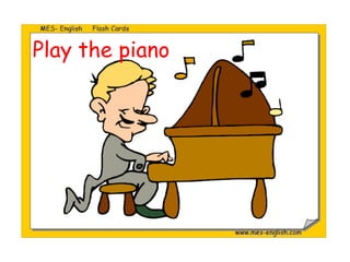 Play the piano