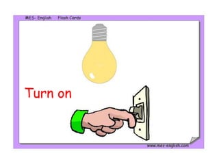Turn on