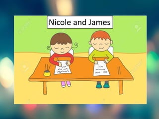 Nicole and James
 