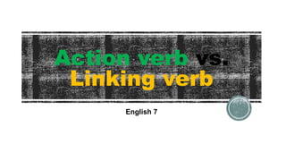 Understanding Action Verbs vs. Linking Verbs in English Grammar | PPTX